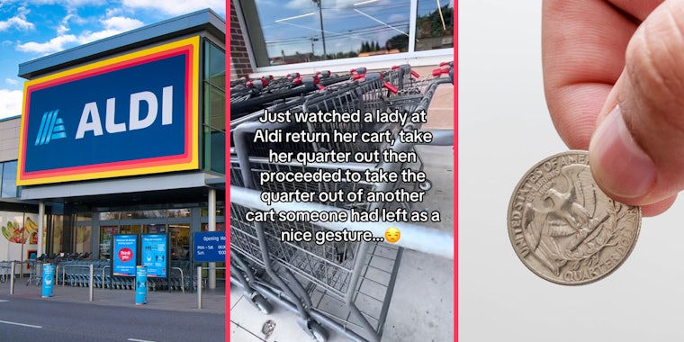 Aldi (l) carts with caption 'Just watched a lady at Aldi return her cart, take her quarter out then proceeded to take the quarter out of another cart someone had left as a nice gesture...' (c) quarter (r)