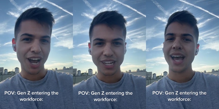 man speaking outside caption 'POV: Gen Z entering the workforce:' (l) man speaking outside caption 'POV: Gen Z entering the workforce:' (c) man speaking outside caption 'POV: Gen Z entering the workforce:' (r)