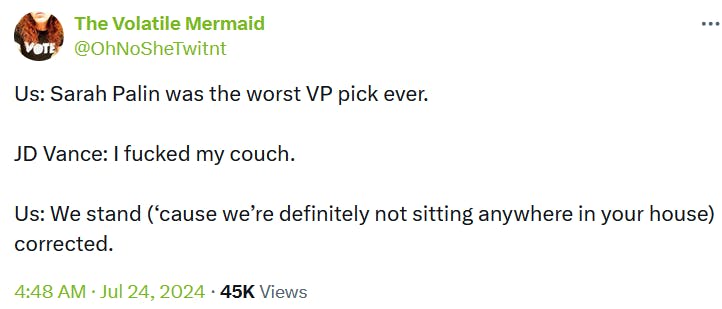 JD Vance couch meme tweet reading 'Us: Sarah Palin was the worst VP pick ever. JD Vance: I fucked my couch. Us: We stand (‘cause we’re definitely not sitting anywhere in your house) corrected.'