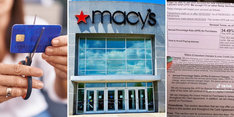 woman cutting credit card (l) Macy's storefront (c) letter changing APR to 34.49% (r)