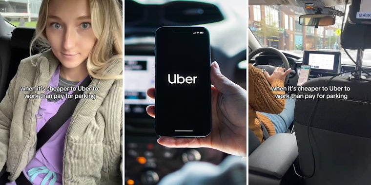 Worker forced to Uber to work because parking is more expensive