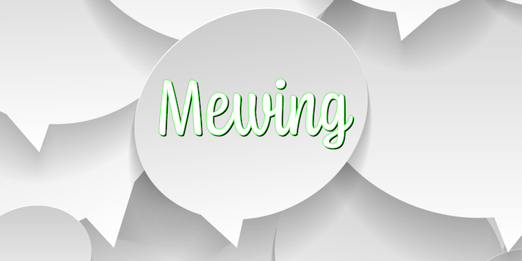 what does mewing mean